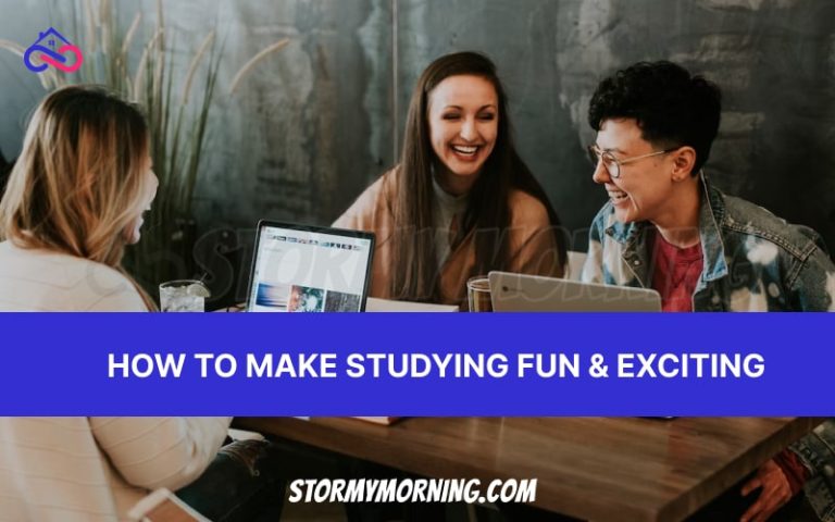 How to Make Studying Fun and Exciting in 2 minutes